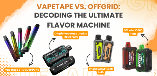 Vapetape vs. Offgrid: Decoding the Ultimate Flavor Machine